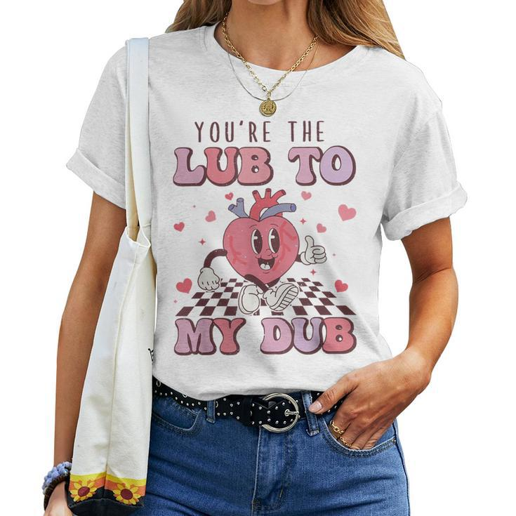 Retro You're The Lub To My Dub Cvicu Nurse Valentine Cardiac Women T-shirt