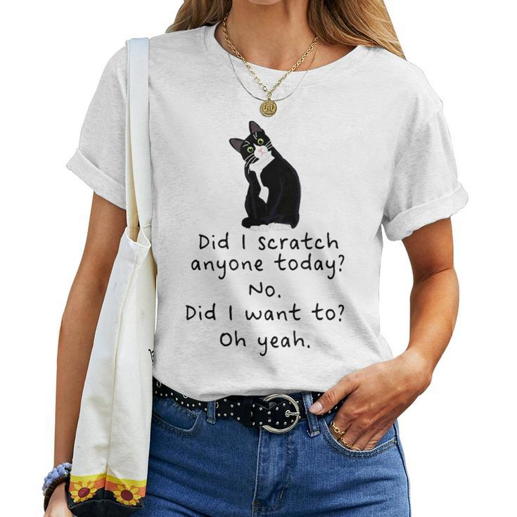 Sarcastic Cat Have I Scratched Anyone Today Black Cat Women T-shirt