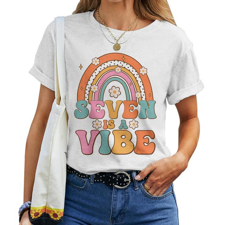 Seven Is A Vibe 7Th Birthday Rainbow Groovy Boys Girls Women T-shirt