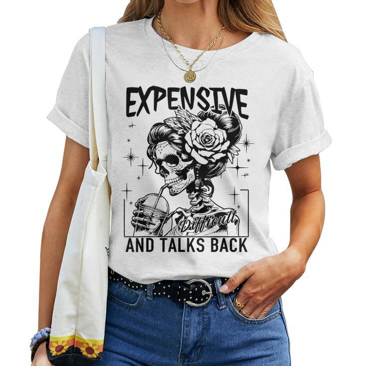 Skeleton Expensive Difficult And Talks Back Mother's Women T-shirt