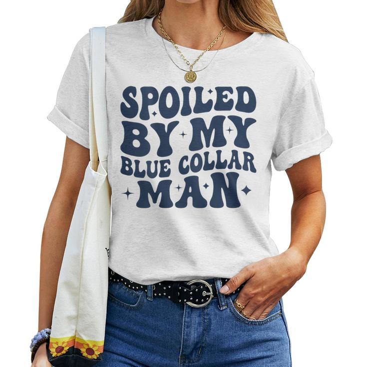 Spoiled By My Blue Collar Man Groovy Wife On Back Women T-shirt
