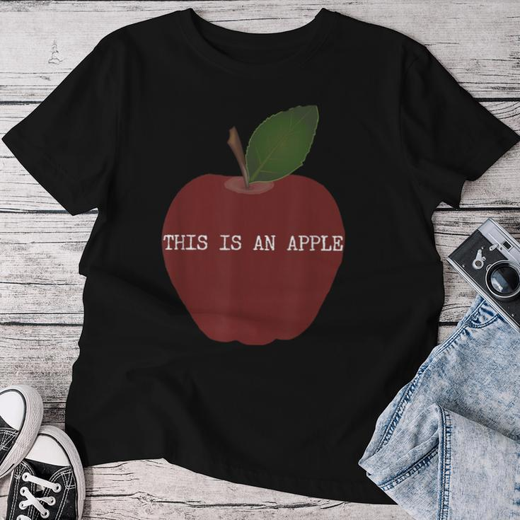 This Is An Apple For Or Women Women T-shirt Funny Gifts