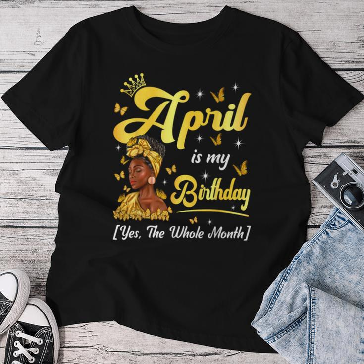 April Is My Birthday African American Woman Birthday Queen Women T-shirt Unique Gifts