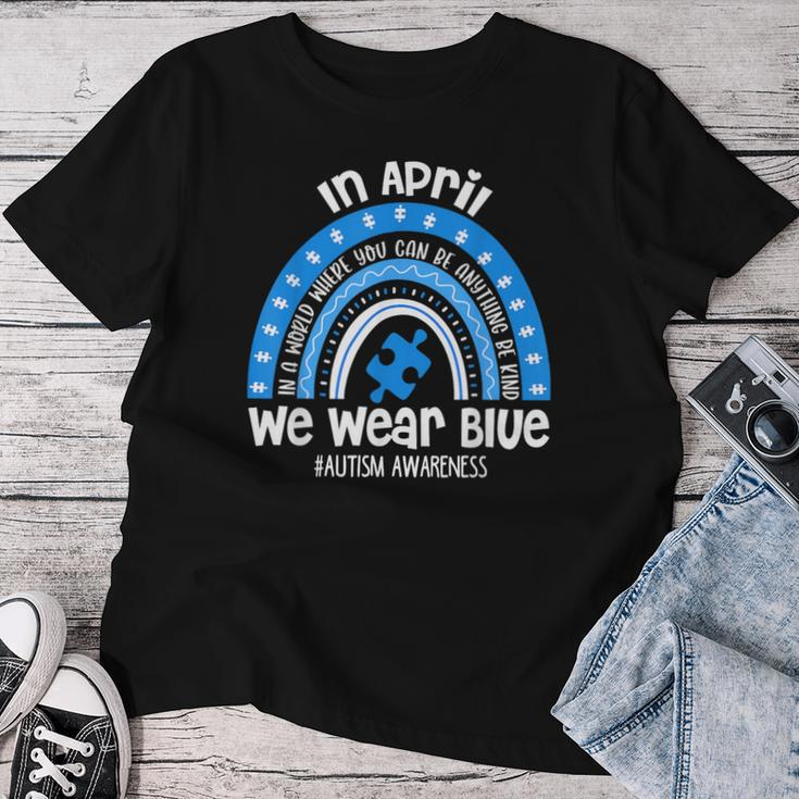 In April We Wear Blue Puzzle Rainbow Autism Awareness Month Women T-shirt Funny Gifts