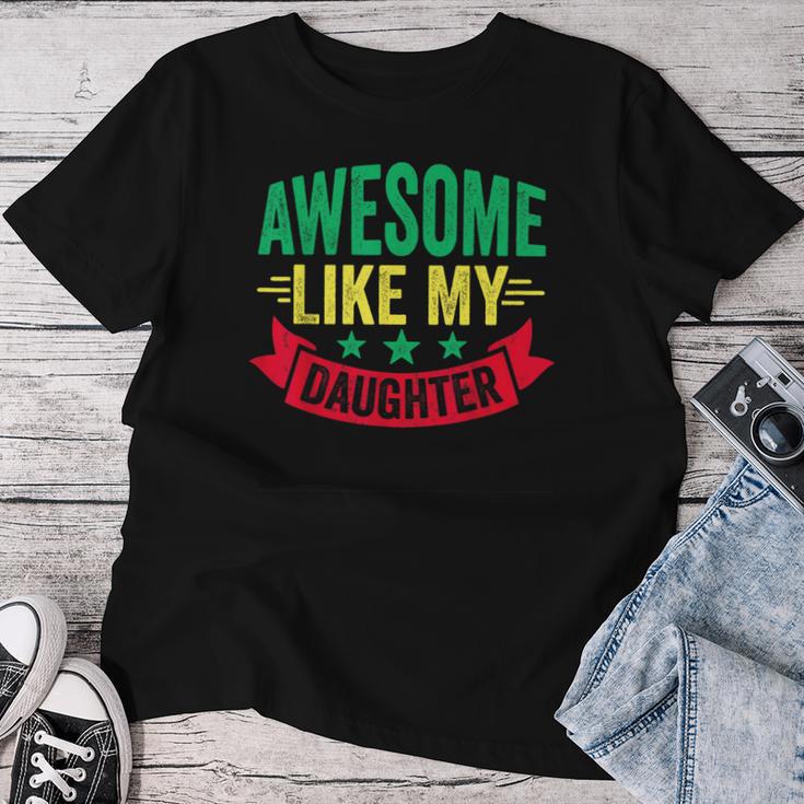 Awesome Like My Daughter Lustigeratertag Papa T-shirt Frauen Lustige Geschenke