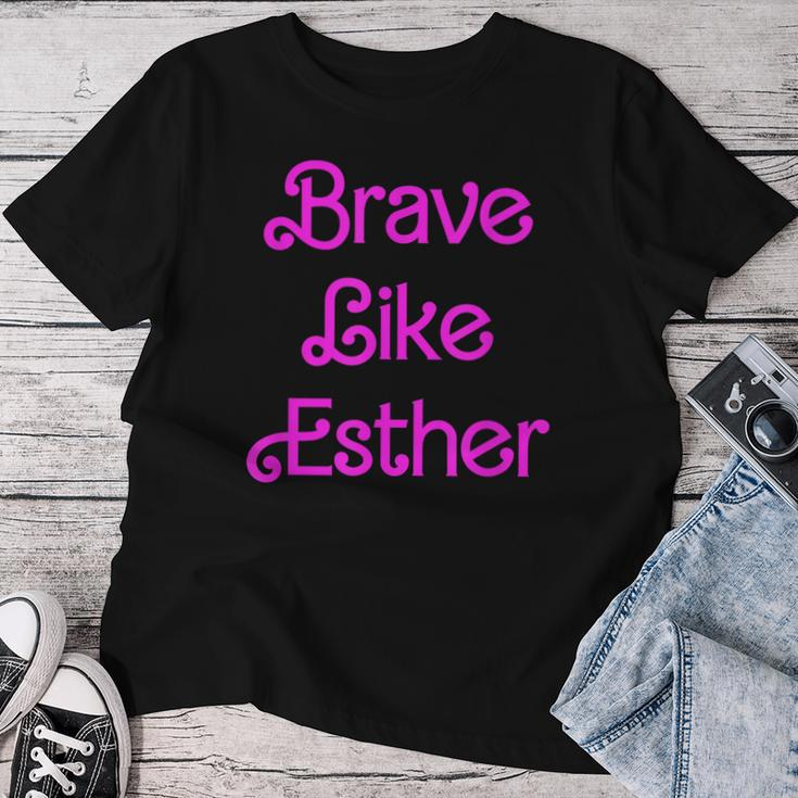Brave Like Esther Queen Jewish Happy Purim Costume Party Women T-shirt Unique Gifts
