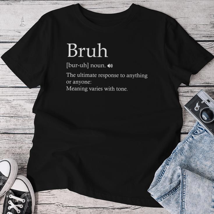 Bruh Definition Bruh Noun Sarcastic Quotes Trend Women T-shirt Unique Gifts