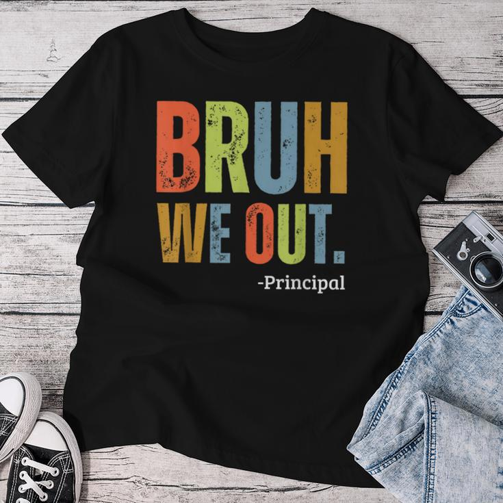 Bruh We Out Principal End Of School Year Teacher Summer Women T-shirt Funny Gifts