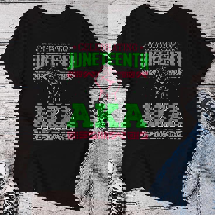 Celebrating Junenth Aka Fist Black History Women Women T-shirt Unique Gifts