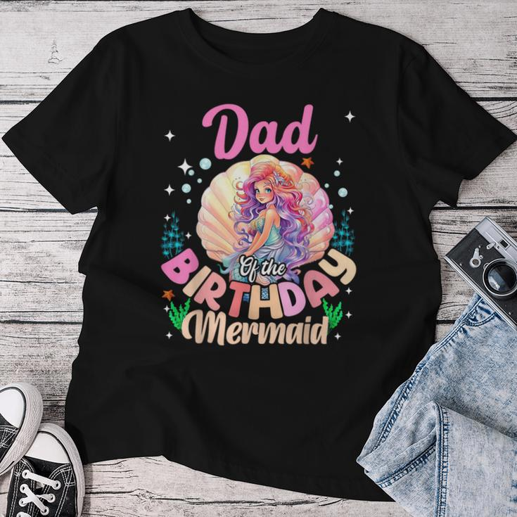 Dad And Mom Of The Birthday Mermaid Girl Family Matching Women T-shirt Personalized Gifts