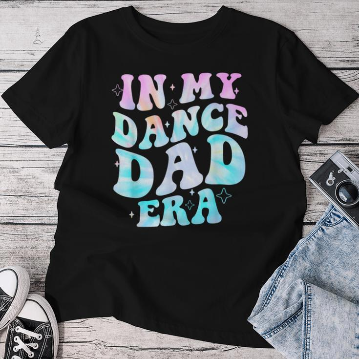 In My Dance Dad Era Groovy For Dance Dad Father's Day Women T-shirt Personalized Gifts