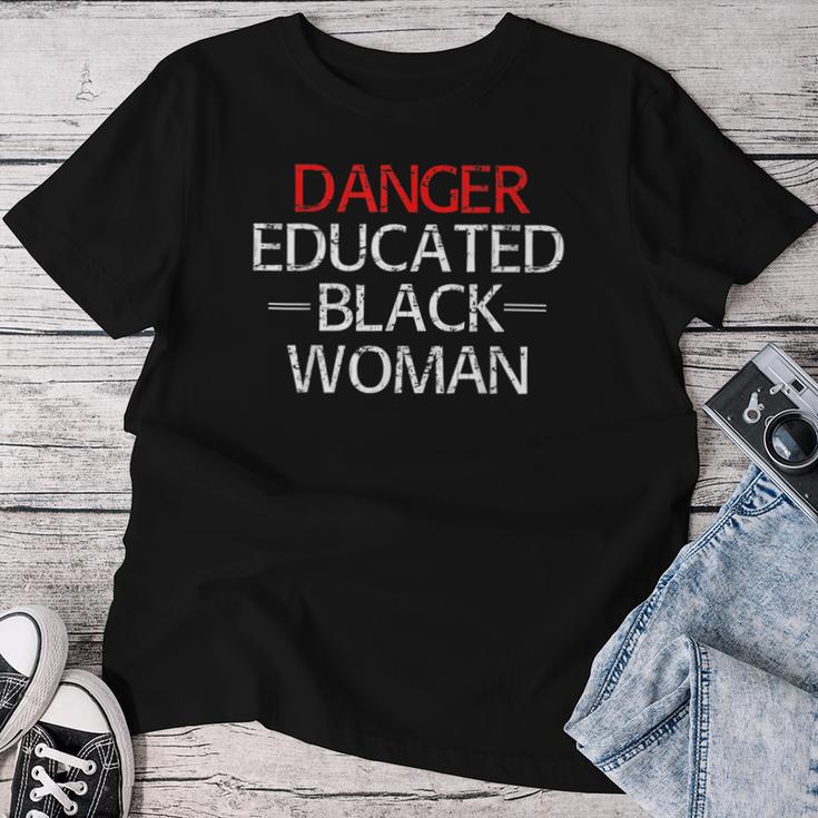 Danger Educated Black WomanWomen T-shirt Funny Gifts