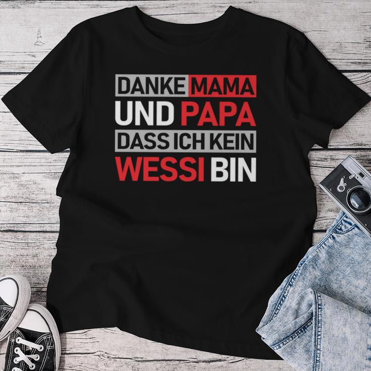 Danke Mama Und Papa Dass Ich Kein Wessi Bin T-shirt Frauen Lustige Geschenke