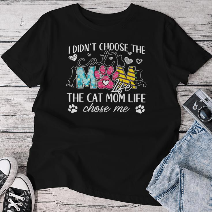 I Didn't Choose The Cat Mom Life Chose Me Mother's Day Women T-shirt Personalized Gifts