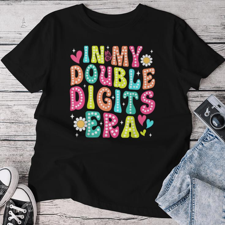 In My Double Digits Era 10 Year Old Girl 10Th Birthday Women T-shirt Funny Gifts