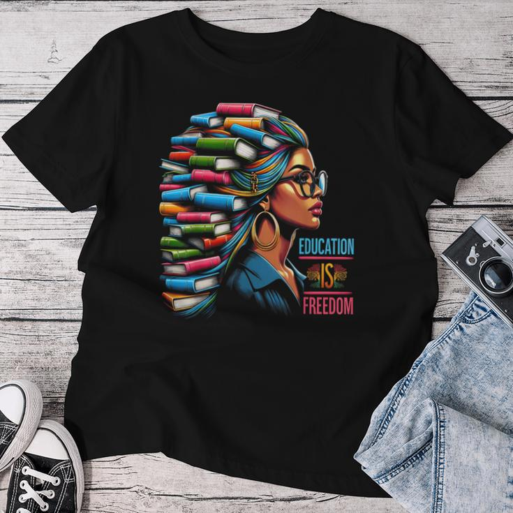 Education Is Freedom Black Teacher Books Black History Month Women T-shirt Funny Gifts