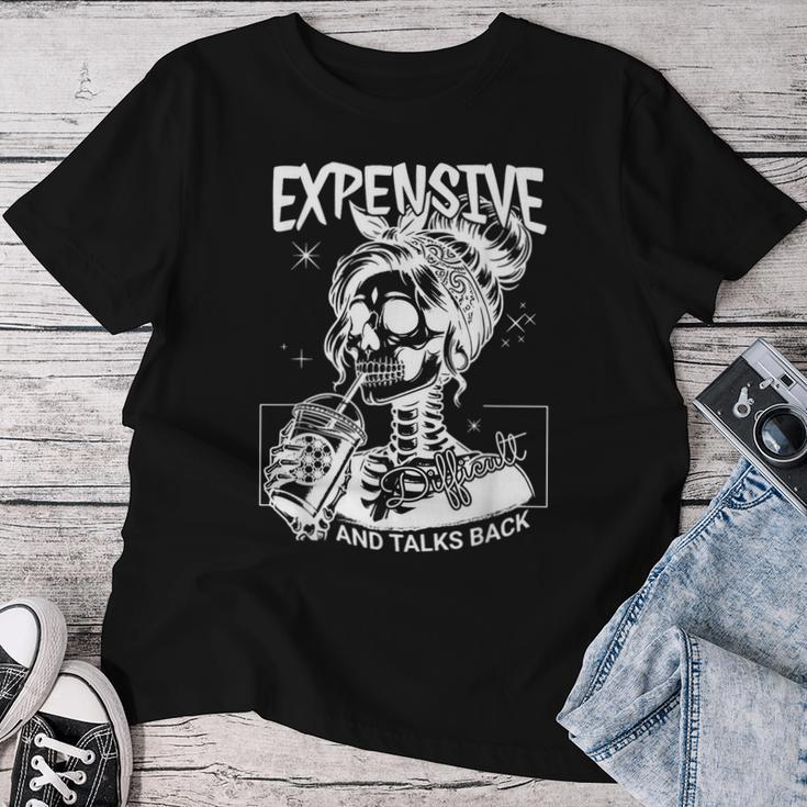 Expensive Difficult And Talks Back Mom Skeleton Women T-shirt Unique Gifts