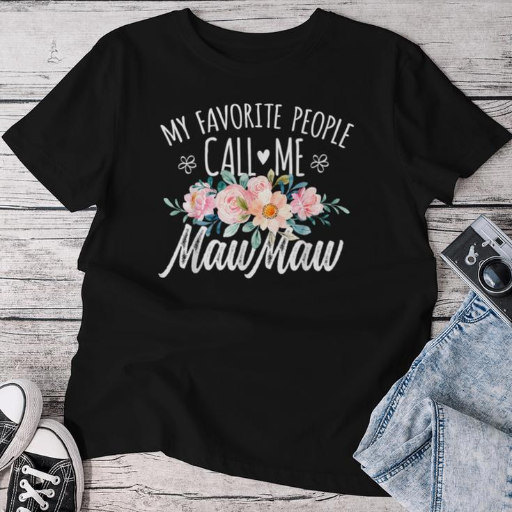 My Favorite People Call Me Mawmaw Floral Birthday Mawmaw Women T-shirt Funny Gifts