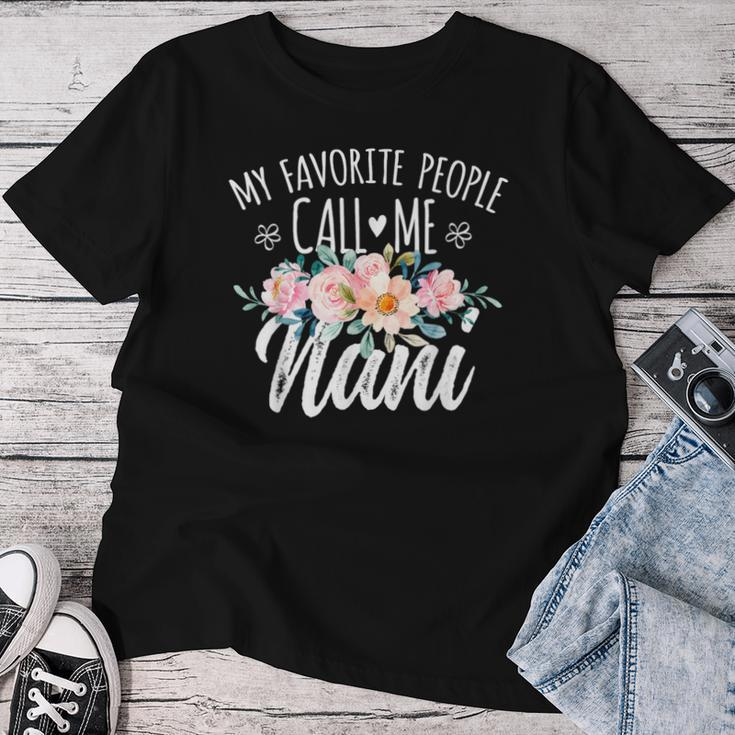My Favorite People Call Me Nani Floral Birthday Nani Women T-shirt Funny Gifts