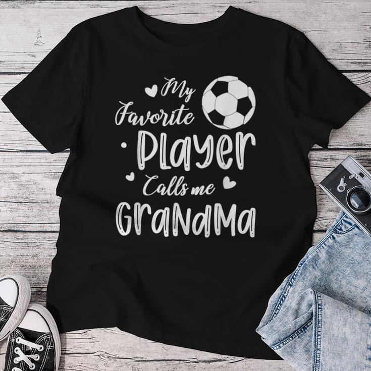 My Favorite Player Calls Me Grandma Soccer Player Women T-shirt Funny Gifts