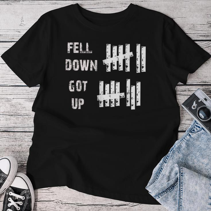 Fell Down Got Up Motivational For & Men Women T-shirt Funny Gifts