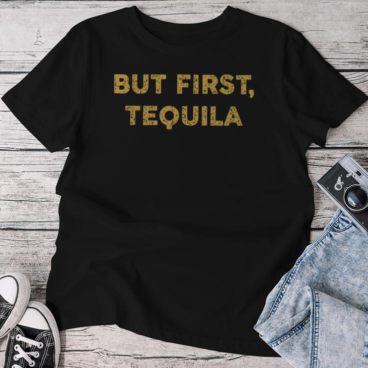 But First Tequila Drinking Party Mexican Women T-shirt Personalized Gifts