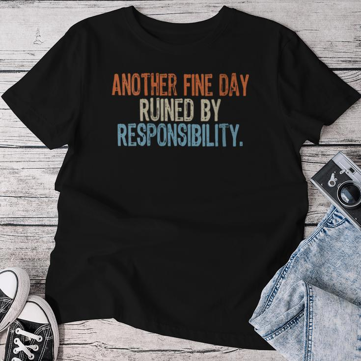 Vintage Another Fine Day Ruined By Responsibility Women T-shirt Funny Gifts