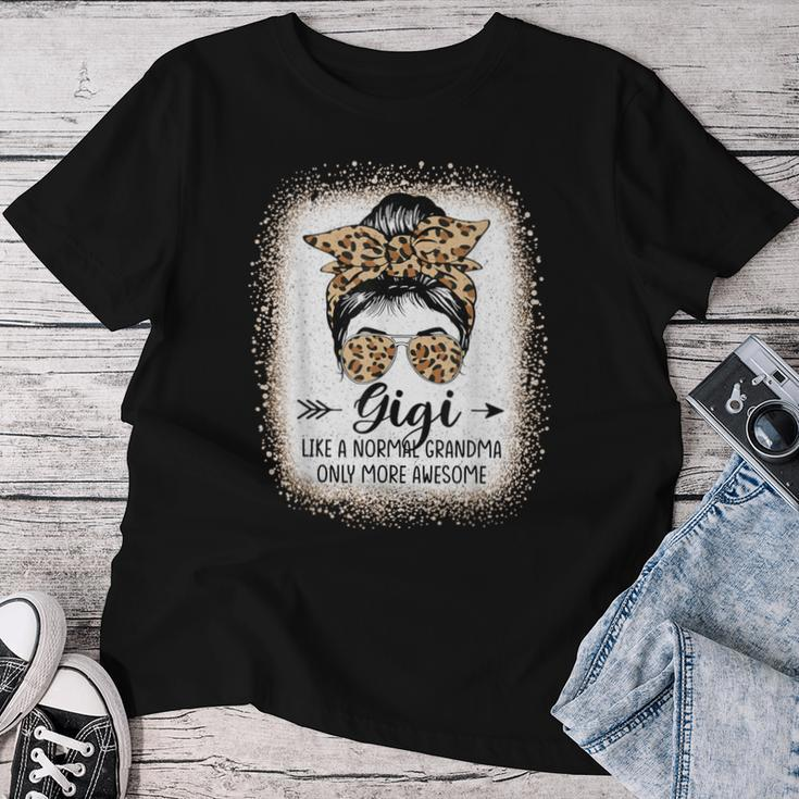 Gigi Like A Normal Grandma Only More Awesome Messy Bun Women Women T-shirt Personalized Gifts