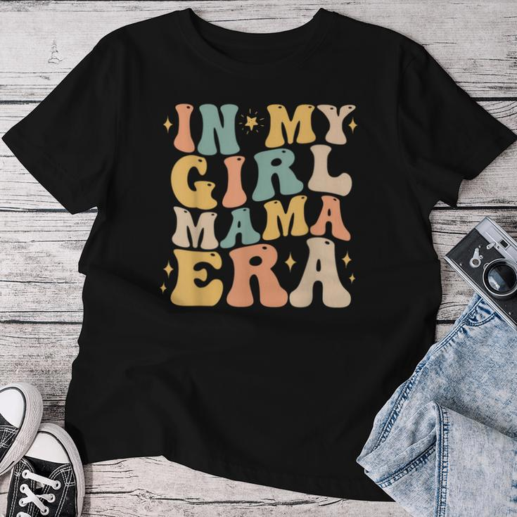 In My Girl Mama Era Mom Of Girl Mother's Day Women Women T-shirt Funny Gifts