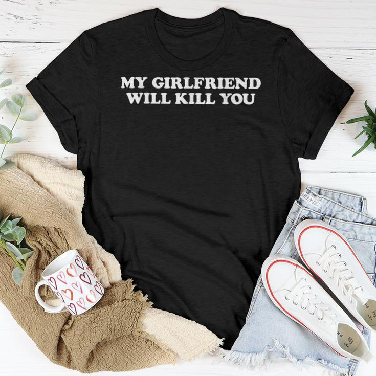 My Girlfriend Will Kill You Saying Relationship Women T-shirt Funny Gifts