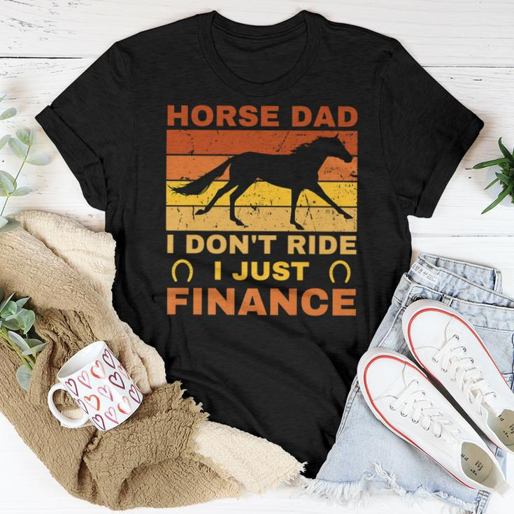 Horse Dad I Don't Ride Just Finance Horse Riders Women T-shirt Unique Gifts