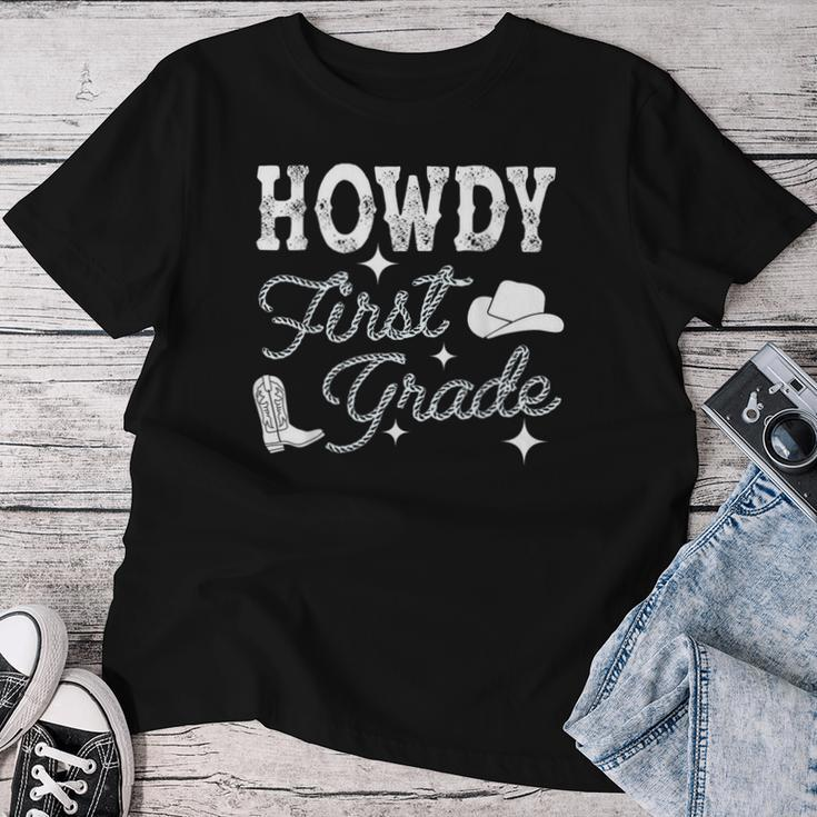 Howdy First Grade Teacher Student Back To School 1St Grade Women T-shirt Funny Gifts