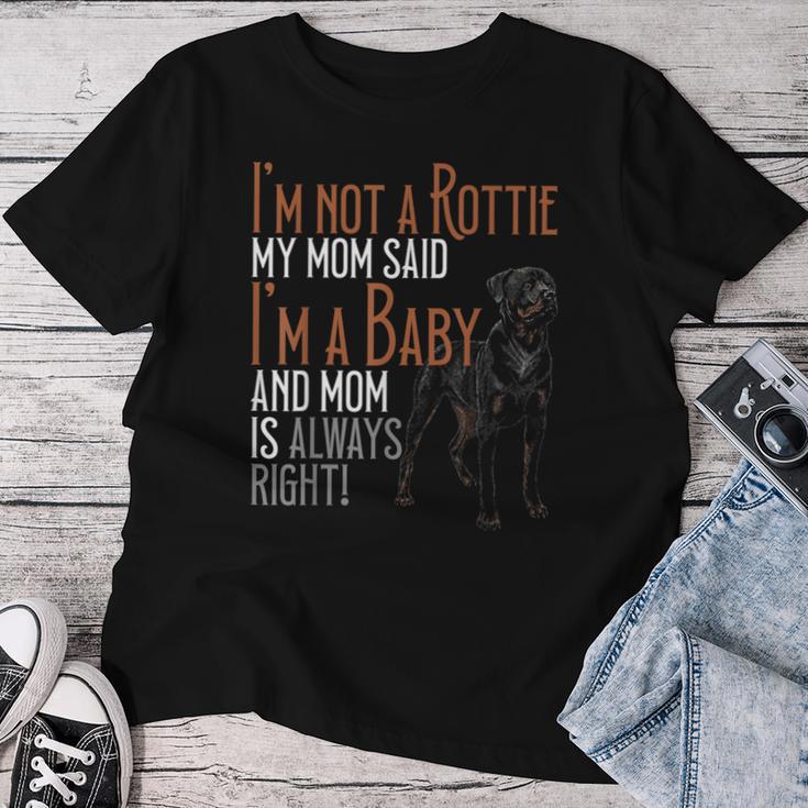 Ich Bin Kein Rottie Meine Mutter Sagte Ich Bin Ein Baby Rottweilers Dog Mom T-shirt Frauen Lustige Geschenke