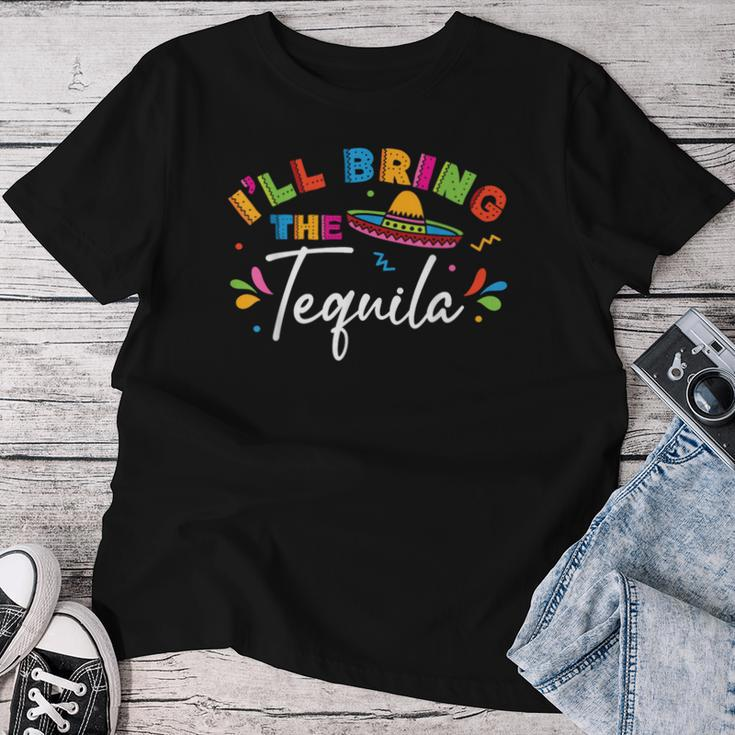 I'll Bring The Tequila Cinco De Mayo Mexico Group Matching Women T-shirt Unique Gifts