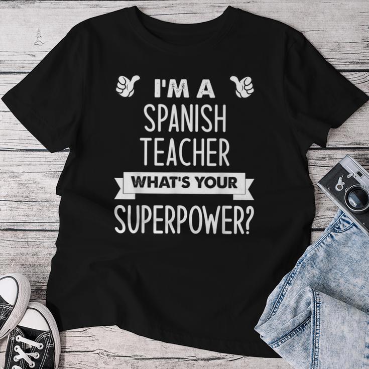 I'm A Spanish Teacher What's Your Superpower Women T-shirt Funny Gifts