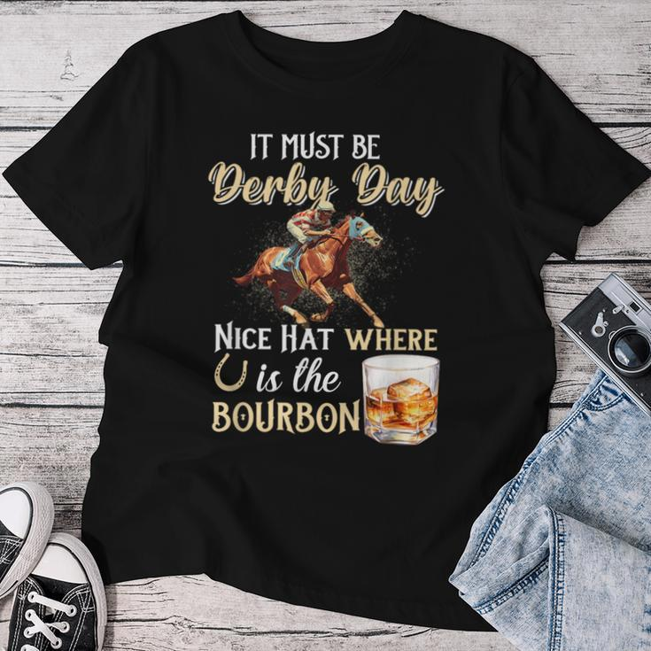 It's Must Be Derby Day Bourbon Horse Racing Women T-shirt Unique Gifts
