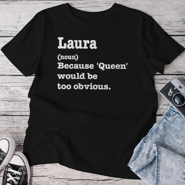 Laura Sarcasm Queen Custom Laura Women's Women T-shirt Unique Gifts