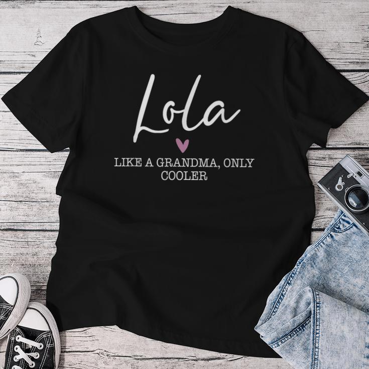 Lola Like A Grandma Only Cooler Heart Mother's Day Lola Women T-shirt Personalized Gifts
