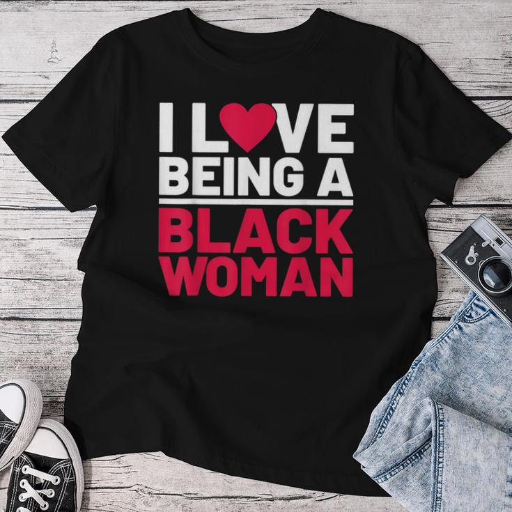 I Love Being A Black Woman Black Woman History Month Women T-shirt Personalized Gifts