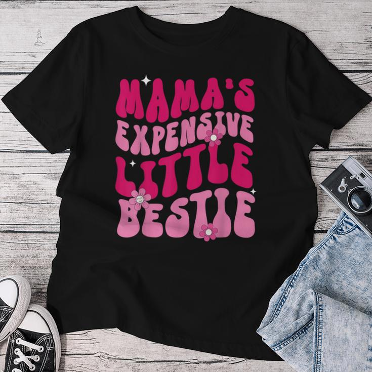 Mama's Expensive Little Bestie Mama Life Women T-shirt Funny Gifts