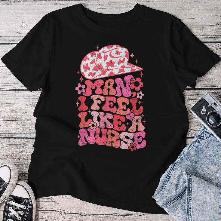 Man I Feel Like A Nurse Cowgirl Nurse Rodeo Western Country Women T-shirt Personalized Gifts