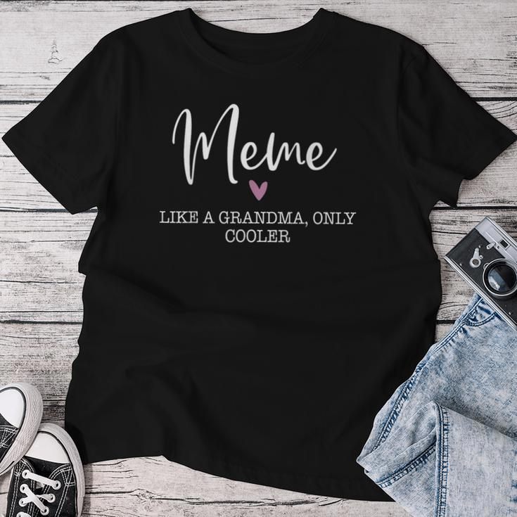 Meme Like A Grandma Only Cooler Heart Mother's Day Meme Women T-shirt Funny Gifts