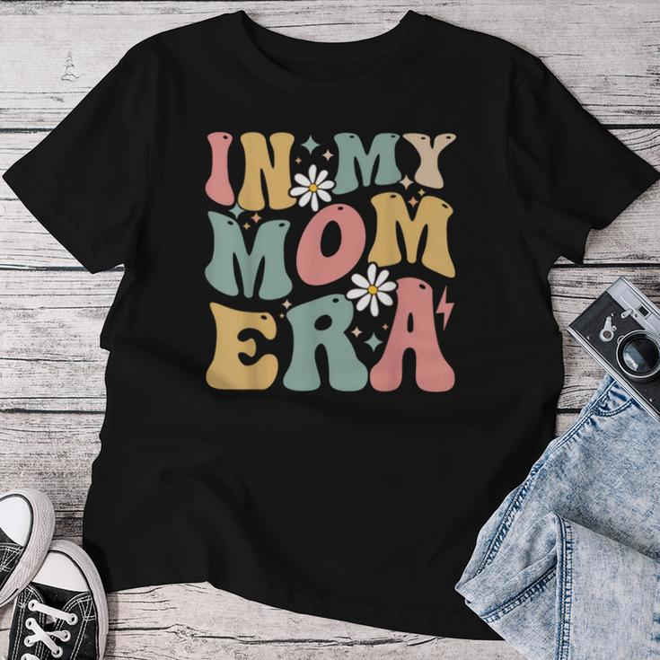 In My Mom Era Groovy Mama Era Mother's Day Womens Women T-shirt Funny Gifts