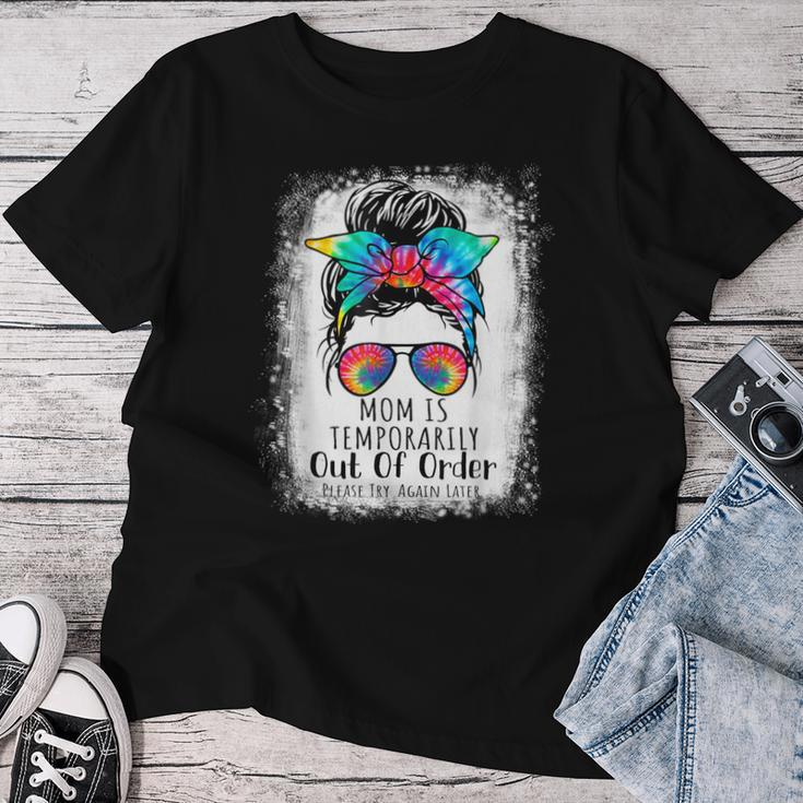 Mom Is Temporarily Out Of Order Please Try Again Later Women T-shirt Funny Gifts