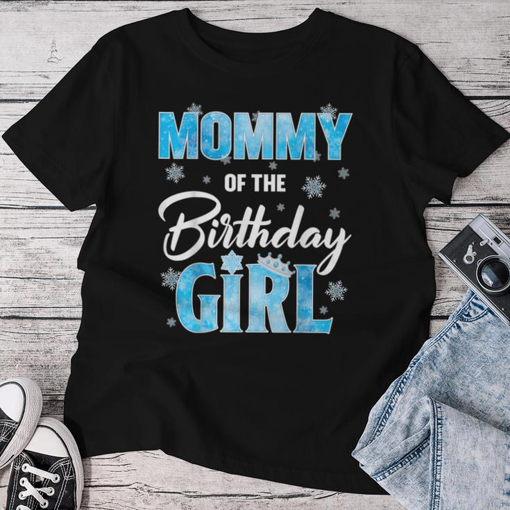 Mommy Of The Birthday Girl Family Snowflakes Winter Party Women T-shirt Personalized Gifts