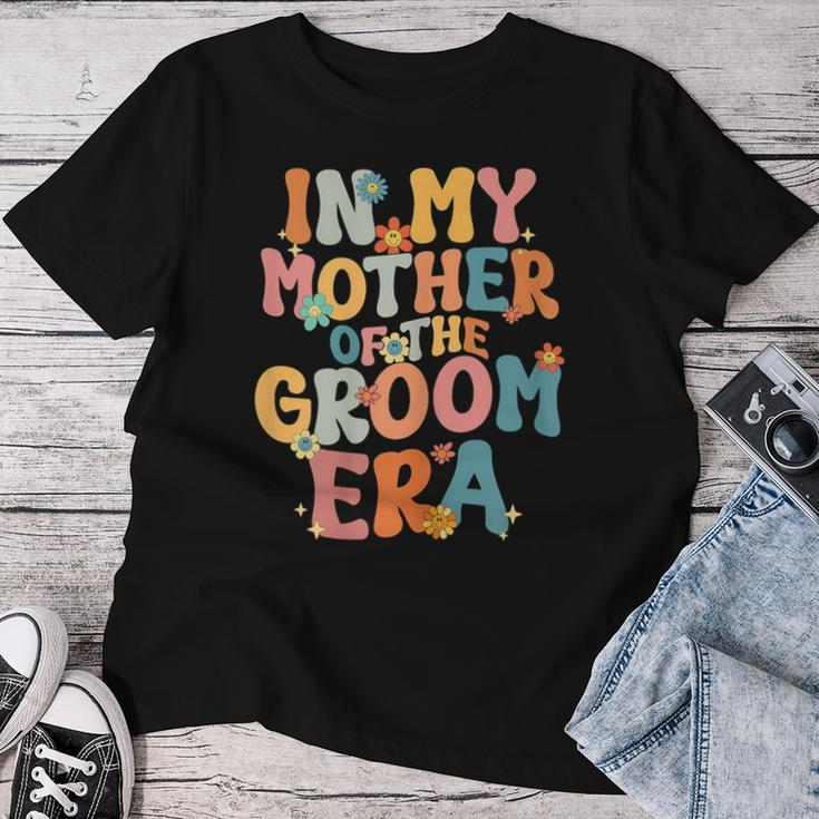 In My Mother Of The Groom Era Mom Mother Of The Groom Women T-shirt Funny Gifts