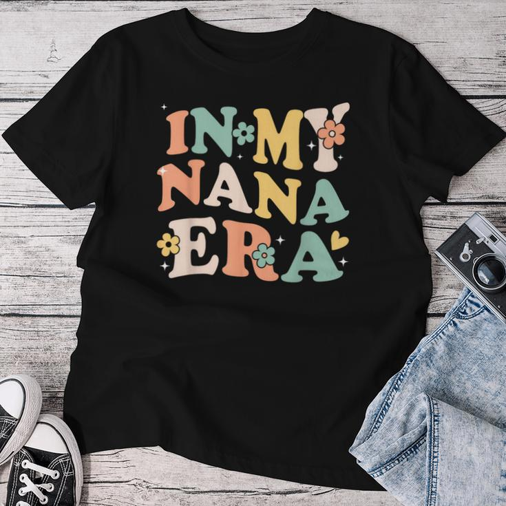 In My Nana Era Sarcastic Groovy Retro Women T-shirt Funny Gifts