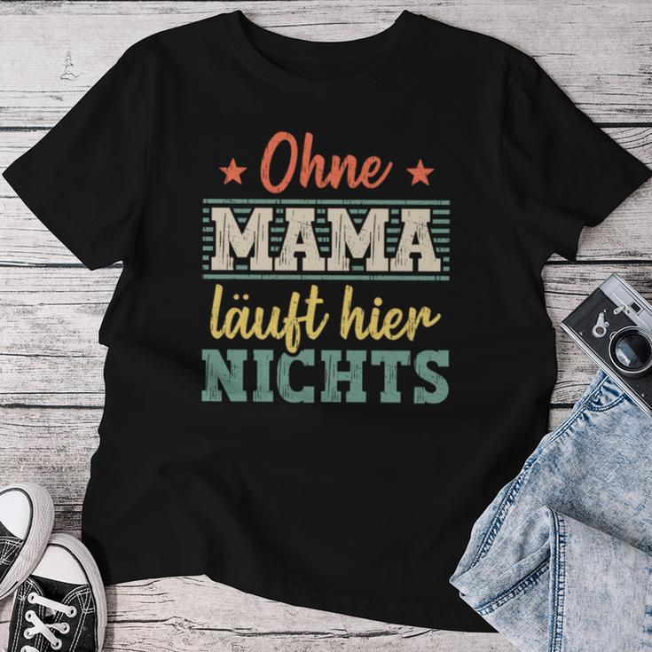 Ohne Mama Läuft Hier Nichts Beste Mama T-shirt Frauen Lustige Geschenke