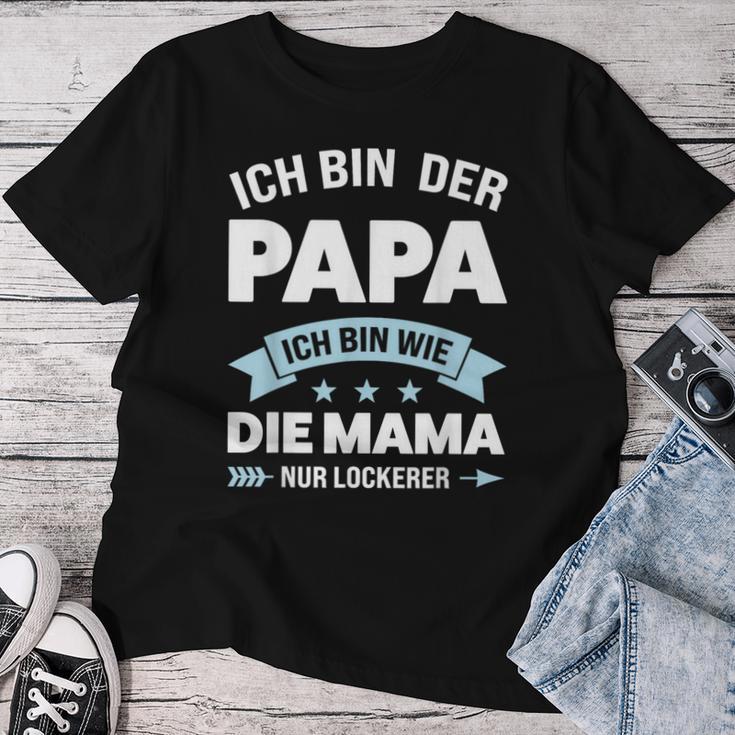 Papa Ich Bin Wie Mama Nur Schchlefach Papa Family S T-shirt Frauen Lustige Geschenke