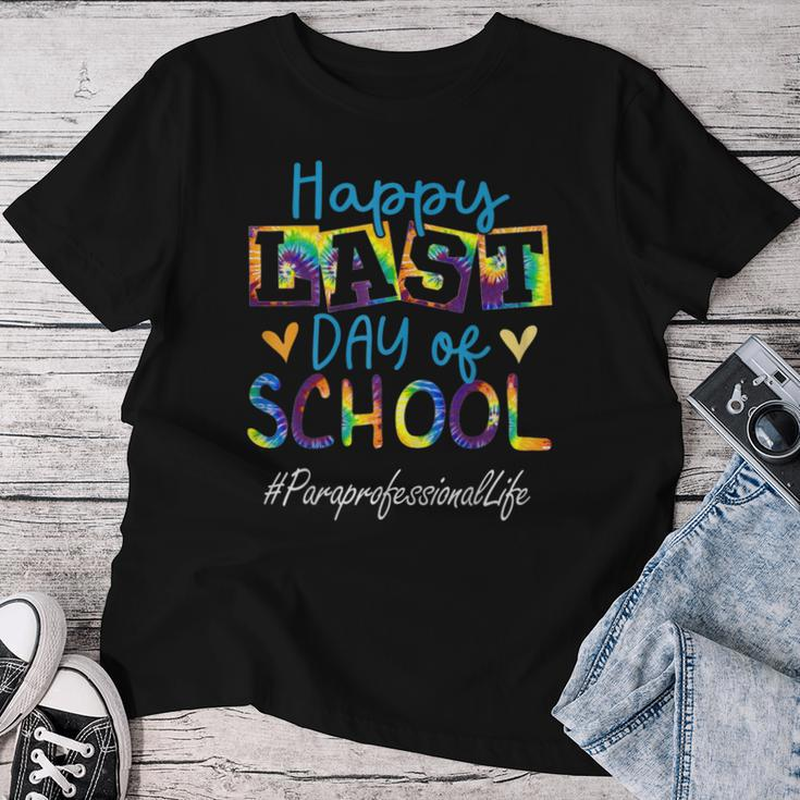 Paraprofessional Happy Last Day Of School Graduation Women T-shirt Funny Gifts